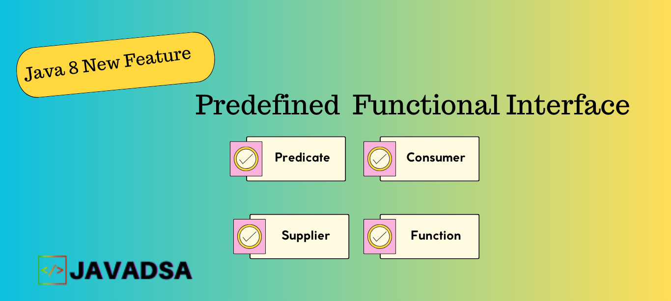 Predefined Functional Interface in Java 8 - JavaDSA